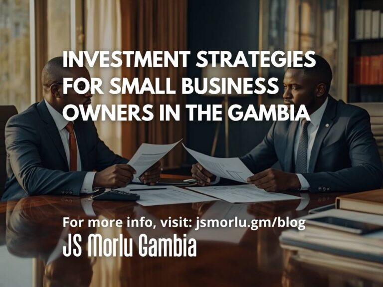Investment Strategies for Small Business Owners in The Gambia