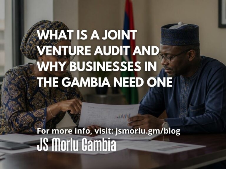 What Is a Joint Venture Audit and Why Businesses in The Gambia Need One