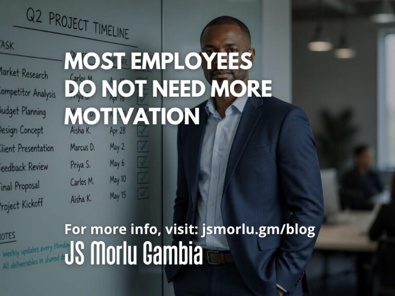 Most Employees Do Not Need More Motivation