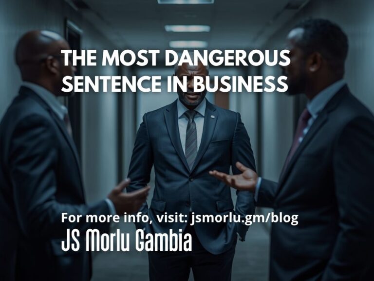 The Most Dangerous Sentence in Business
