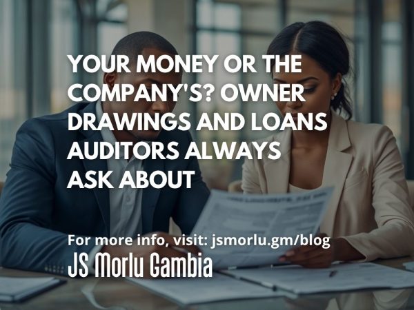Your Money or the Company's? Owner Drawings and Loans Auditors Always Ask About