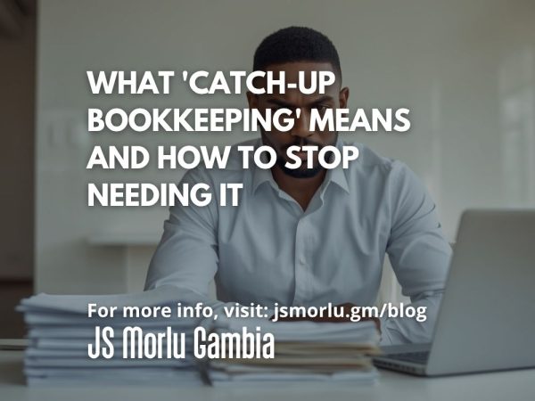 What 'Catch-Up Bookkeeping' Means and How to Stop Needing It