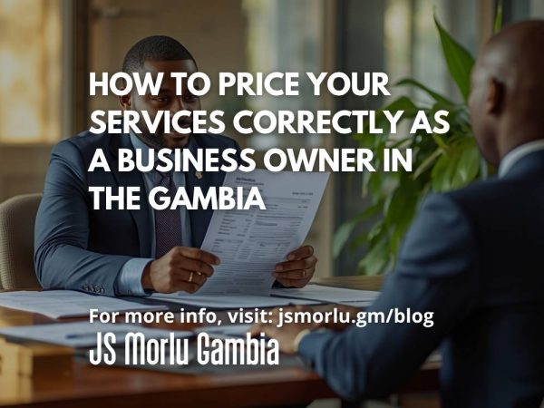 How to Price Your Services Correctly as a Business Owner in The Gambia