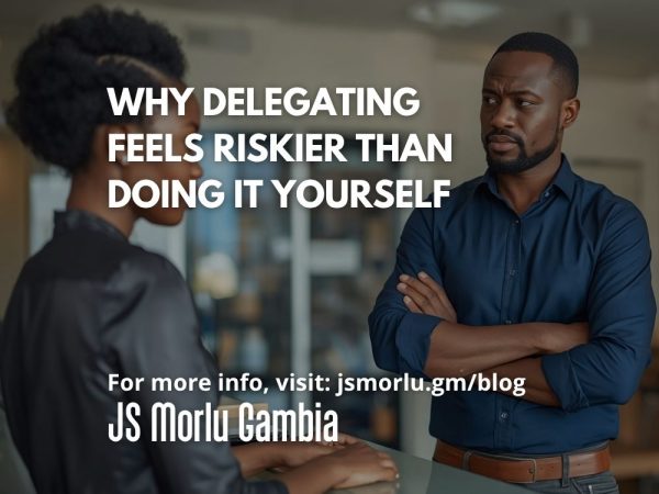 Why Delegating Feels Riskier Than Doing It Yourself