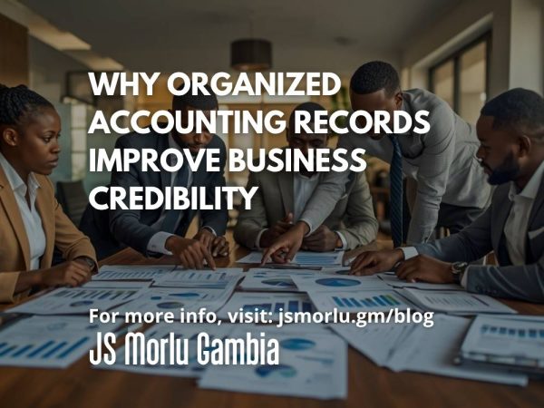 Why Organized Accounting Records Improve Business Credibility