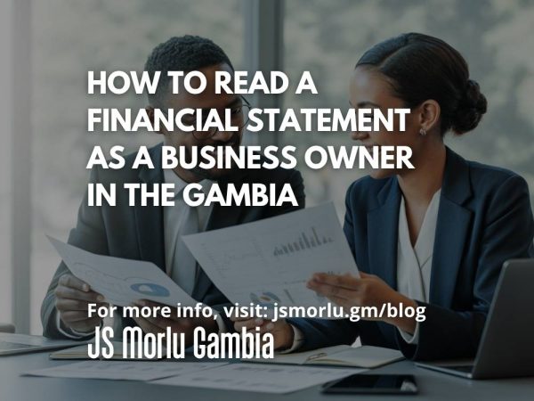 How to Read a Financial Statement as a Business Owner in The Gambia
