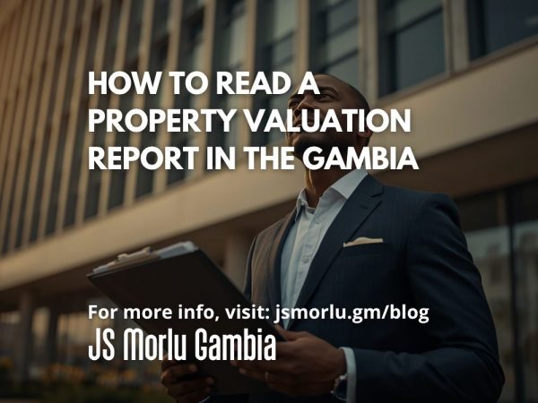 How to Read a Property Valuation Report in The Gambia